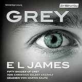 Grey - Fifty Shades of Grey von Christian selbst erzählt: Fifty...