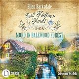 Mord in Balewood Forest: Tee? Kaffee? Mord! 29